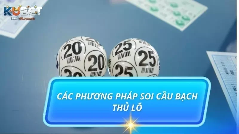 Chi tiết từng phương pháp soi bạch thủ lô có mặt hiện nay