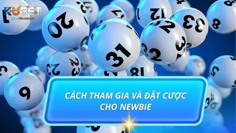 Cùng tìm hiểu những bước cơ bản để tham gia xổ số