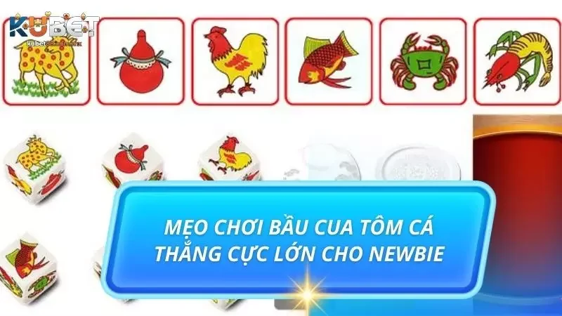 Bật mí top 3 mẹo chơi bầu cua tôm cá cực hay như hack