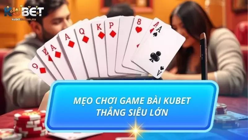 Bật mí cho newbie top 3 mẹo chơi game bài siêu hay trong 2025