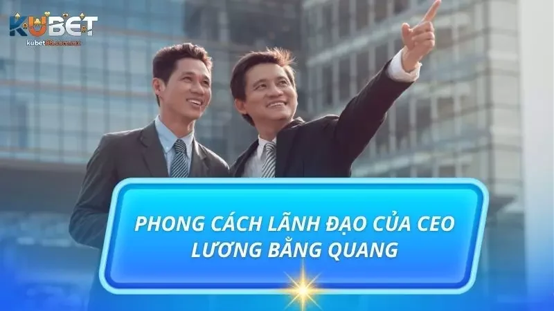 Khám phá phong cách về tầm nhìn lãnh đạo của CEO