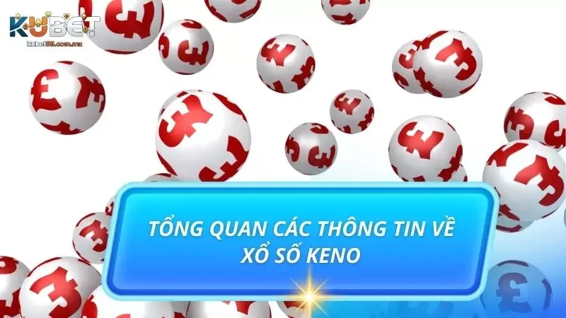 Khám phá thông tin cơ bản về trò xổ số đầy tiện lợi hiện nay